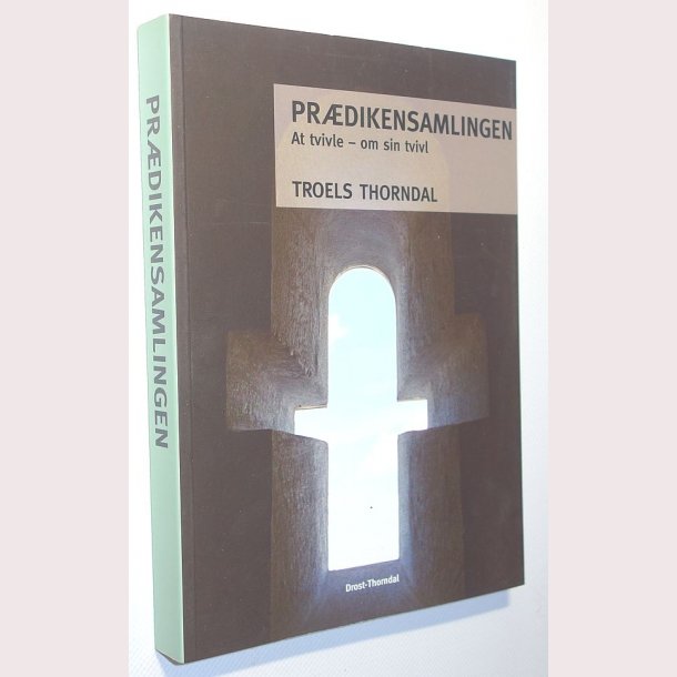 Prdikensamlingen At tvivle - om sin tvivl