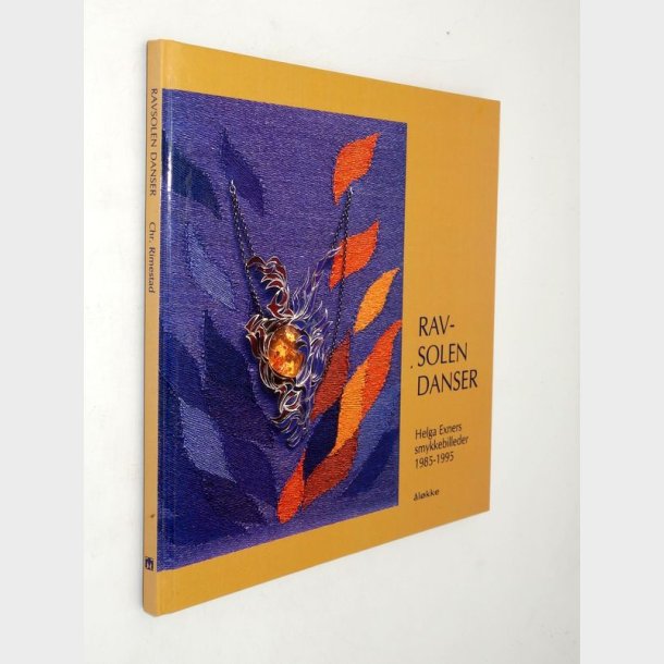 Ravsolen danser- Helga Exners smykkebilleder 1985-1995: Chr. Rimstad