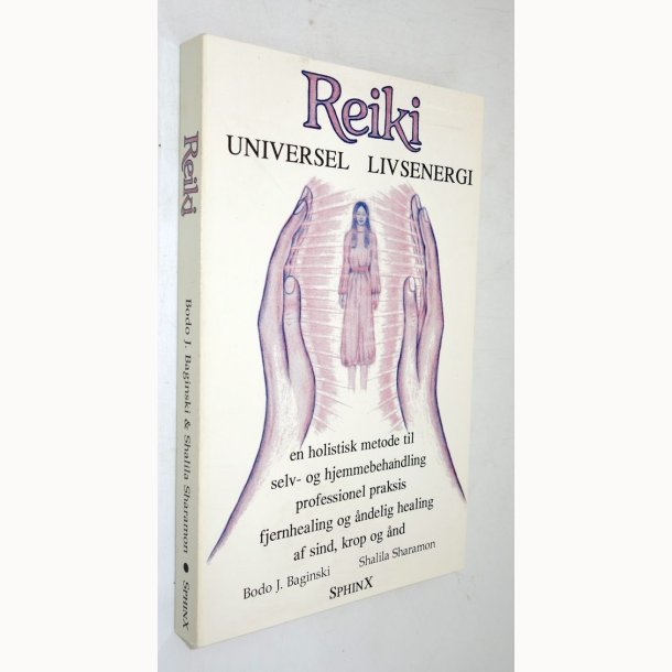 Reiki - Universel livsenergi: Bodo J. Baginski &amp; Shalila Sharamon
