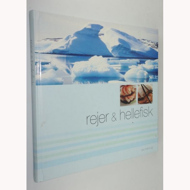 Rejer &amp; Hellefisk 
