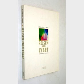 Rejsen mod lyset: Marianne Lykke
