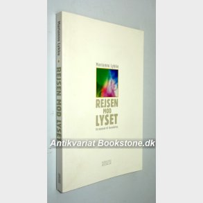 Rejsen mod lyset: Marianne Lykke