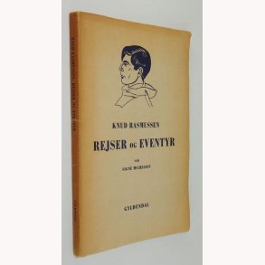 Rejser og eventyr - Knud Rasmussen