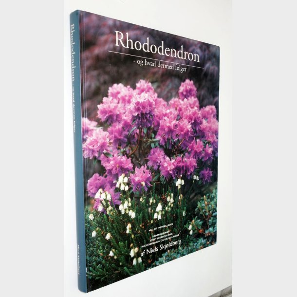 Rhododendron og hvad dermed flger: Niels Skjldberg