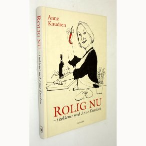 Rolig nu - i k�kkenet med Anne Knudsen
