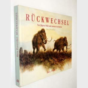 Rckwechsel. Von Jgern, Wild und unserer Geschichte.: Rien Poortvliet