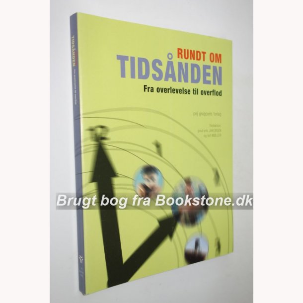 Rundt om tidsnden - fra overlevelse til overflod