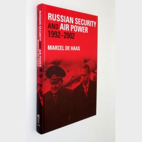 Russian Security and Air Power 1992-2002: Marcel de Haas