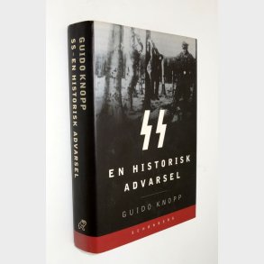 SS En historisk advarsel Guido Knopp