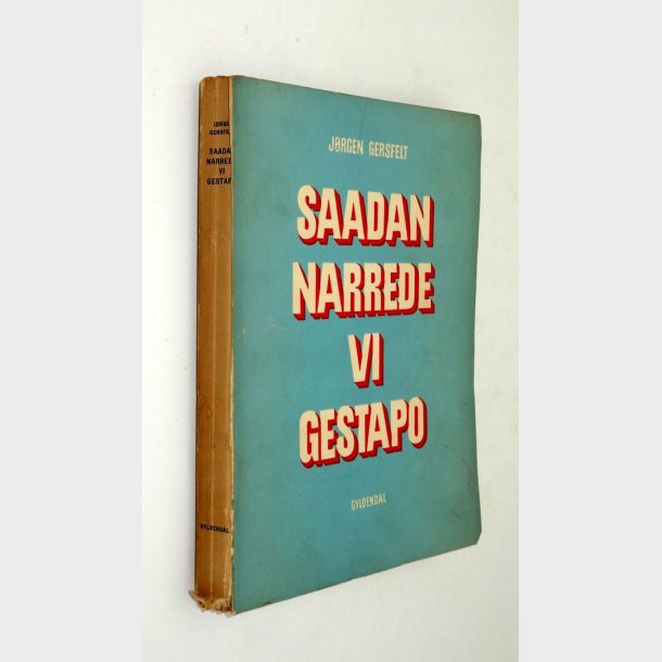 Saadan narrede vi Gestapo: Jrgen Gersfelt