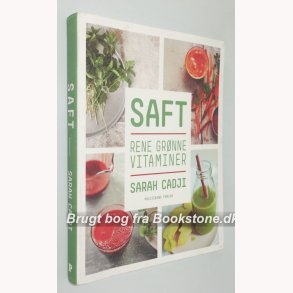 Saft - rene grnne vitaminer: Sarah Cadji