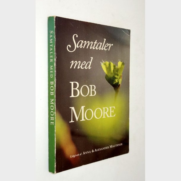 Samtaler med Bob Moore: Anna &amp; Alexander Mauthner