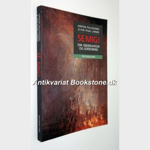 Se mig! - om observation og udredning: Kirsten Pallesgrd & Ove Staal Larsen