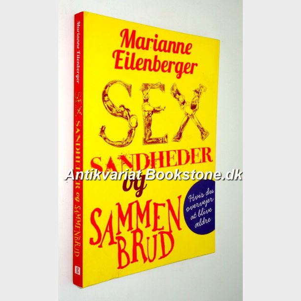Sex, sandheder og sammenbrud: Marianne Eilenberg