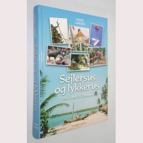 Sejersus og lykkerus - fra Tahiti til Thailand