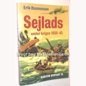 Sejlads under krigen 1939-45: Erik Rasmussen