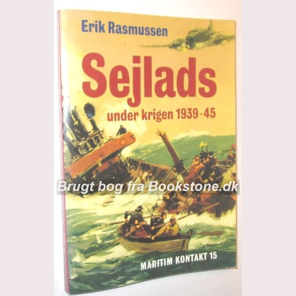 Sejlads under krigen 1939-45: Erik Rasmussen