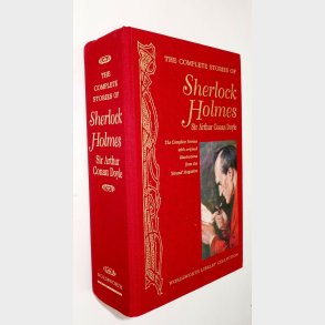 The Complete Stories of Sherlock Holmes: Arthur Conan Doyle