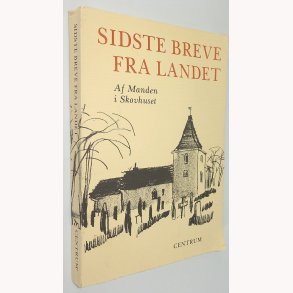 Sidste breve fra landet af Manden i Skovhuset