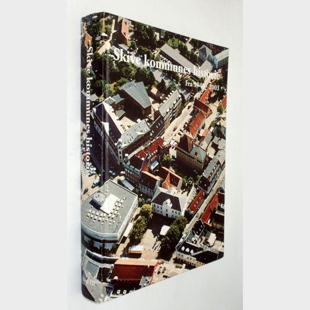 Skive kommunes historie Bind lll fra 1940-2003