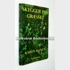 Skygger paa grsser: Karen Blixen 