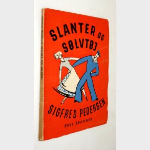Slanter og s�lvt�j: Sigfred Pedersen