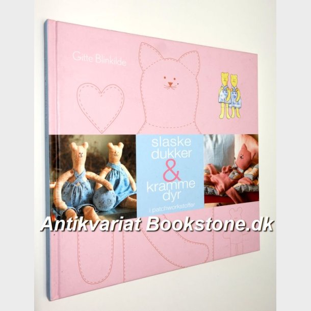 Slaskedyr &amp; krammedyr i patchworkstoffer: Gitte Blinkilde
