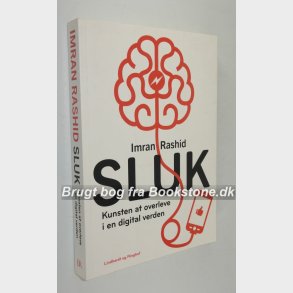 Sluk: Imran Rashid - kunsten at overleve i en digital verden