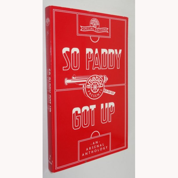 So Paddy Got Up - an Arsenal Anthology
