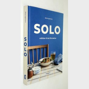 Solo - m�ltider til det lille k�kken: Ditte Ingemann