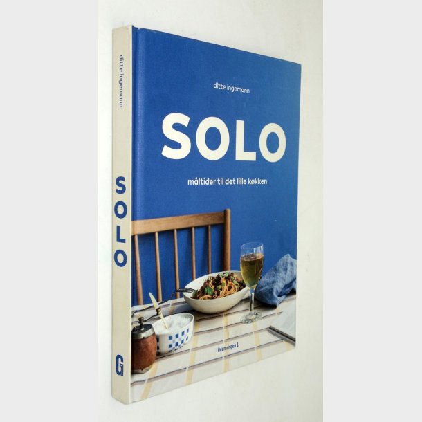 Solo - m�ltider til det lille k�kken: Ditte Ingemann