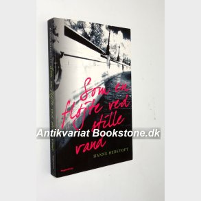 Som en fljte ved still vand: Hanne Hedetoft
