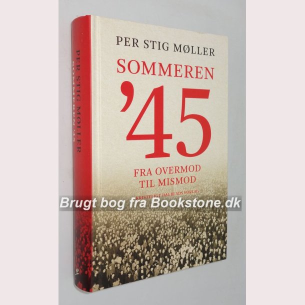 Sommeren `45 Fra overmod til mismod 