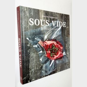 Sous vide i dit eget k�kken: Karsten Tanggaard