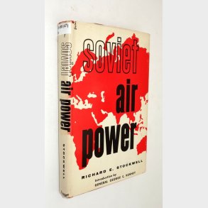 Soviet air power: Richard E. Stockwell