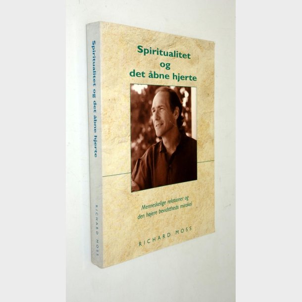 Spiritualitet og det bne hjerte: Richard Moss