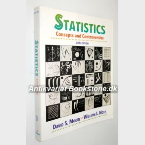 Statistics Concepts and Controversies Sixth Edition: David S. Moore