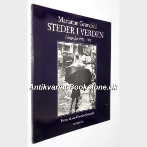 Steder i verden - fotografier 1980-1990: Marianne Grndahl