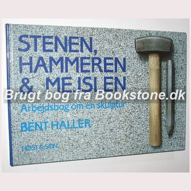 Stenen, hammeren &amp; mejslen
