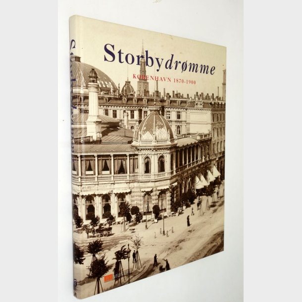 Storbydrmme - Kbenhavn 1870-1900: Hanne Larsen