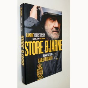 Store Bjarne - mennesket bag gadegeneralen: Bjarne Christensen