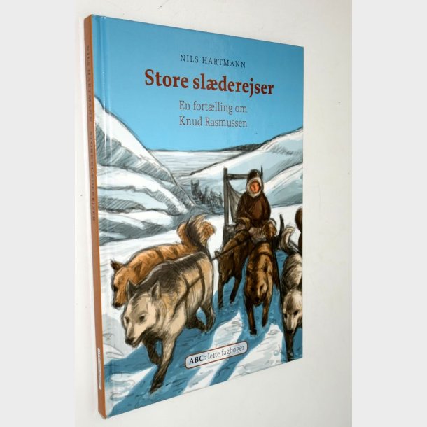 Store slderejse - en forlling om Knud Rasmussen: Niels Hartmann