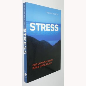 Stress - grib chancen for et bedre (arbejds)liv