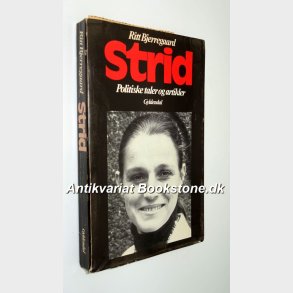 Strid - politiske taler og artikler (signeret): Ritt Bjerregaard  