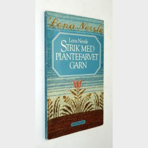 Strik med plantefarvet garn: Lena Nessle