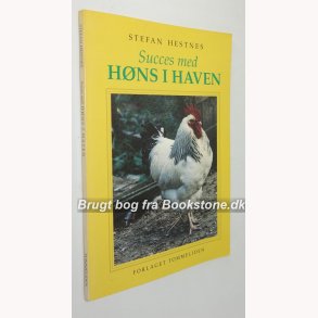 Succes med hns i haven af Stefan Hestnes
