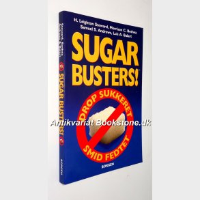 Sugar Busters! : drop sukkeret - smid fedtet: H. Leighton Steward