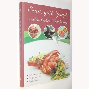 Sunt, gott, lyxigt med tv-kocken Karl Ljung