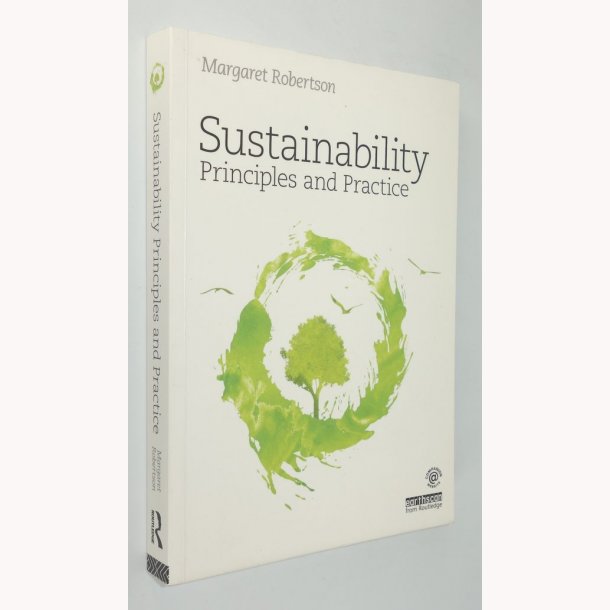 Sustainability - Principles and Practice: Margaret Robertson