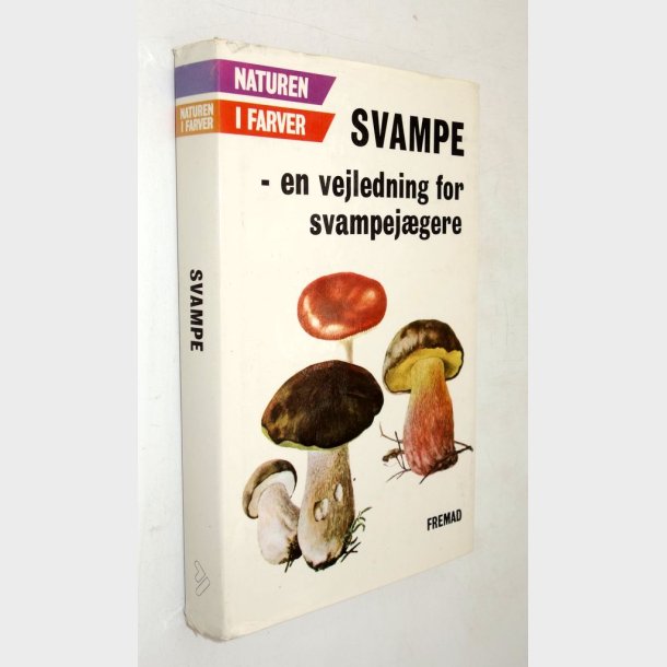 Svampe - en vejledning for svampej�gere: Mirko Svrcek